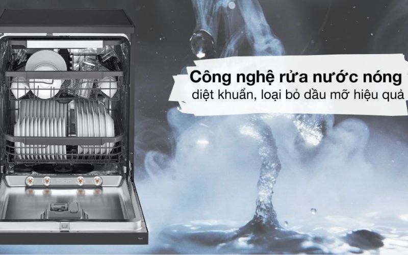 Công nghệ rửa nước nóng Truesteam diệt khuẩn, làm sạch mọi vết bẩn dầu mỡ