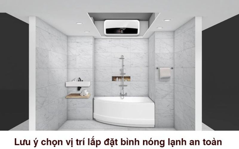 Chọn vị trí thông thoáng để lắp đặt bình nóng lạnh, giảm thiểu nguy cơ rò rỉ điện và nước