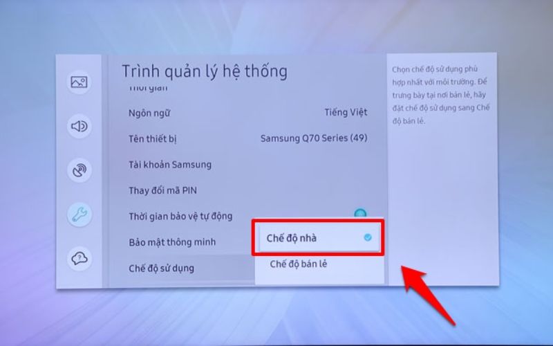 Tiếp đó, chọn “Chế độ nhà”. Sau khi hoàn tất, bạn đã thiết lập xong để chặn quảng cáo trên YouTube cho tivi Samsung