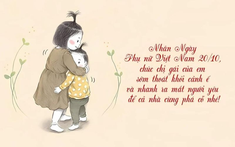 Gửi đến chị gái những lời chúc dí dỏm, nhưng đầy tình cảm trong ngày 20/10