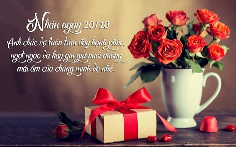 Nhận được lời chúc đặc biệt trong ngày 20/10 chắc chắn làm vợ nở nụ cười rạng rỡ