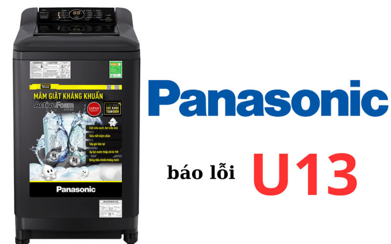 Máy giặt Panasonic báo lỗi U13 không phải lỗi quá phức tạp