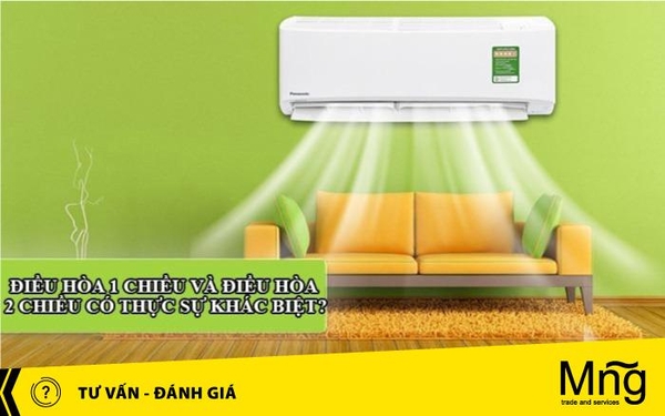 829 so sanh dieu hoa 1 chieu va dieu hoa 2 chieu mat